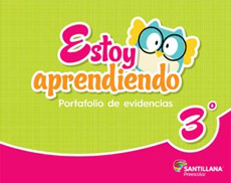 ESTOY APRENDIENDO 3, PORTAFOLIO DE EVIDENCIAS+++