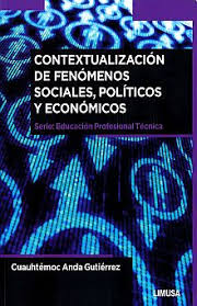 CONTEXTUALIZACION DE FENOMENOS SOCIALES, POLITICOS Y ECONOMICOS