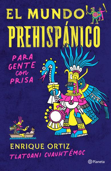 EL MUNDO PREHISPANICO PARA GENTE CON PRISA