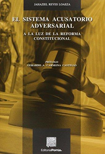 EL SISTEMA ACUSATORIO ADVERSARIAL 1A ED.
