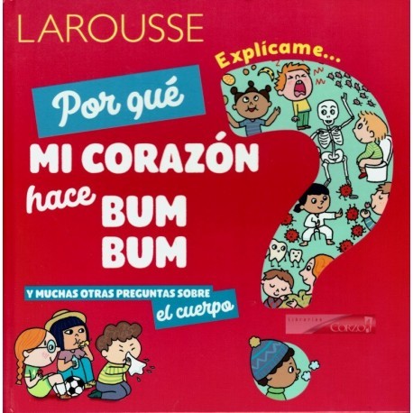 EXPLICAME POR QUE MI CORAZON HACE BUM BUM