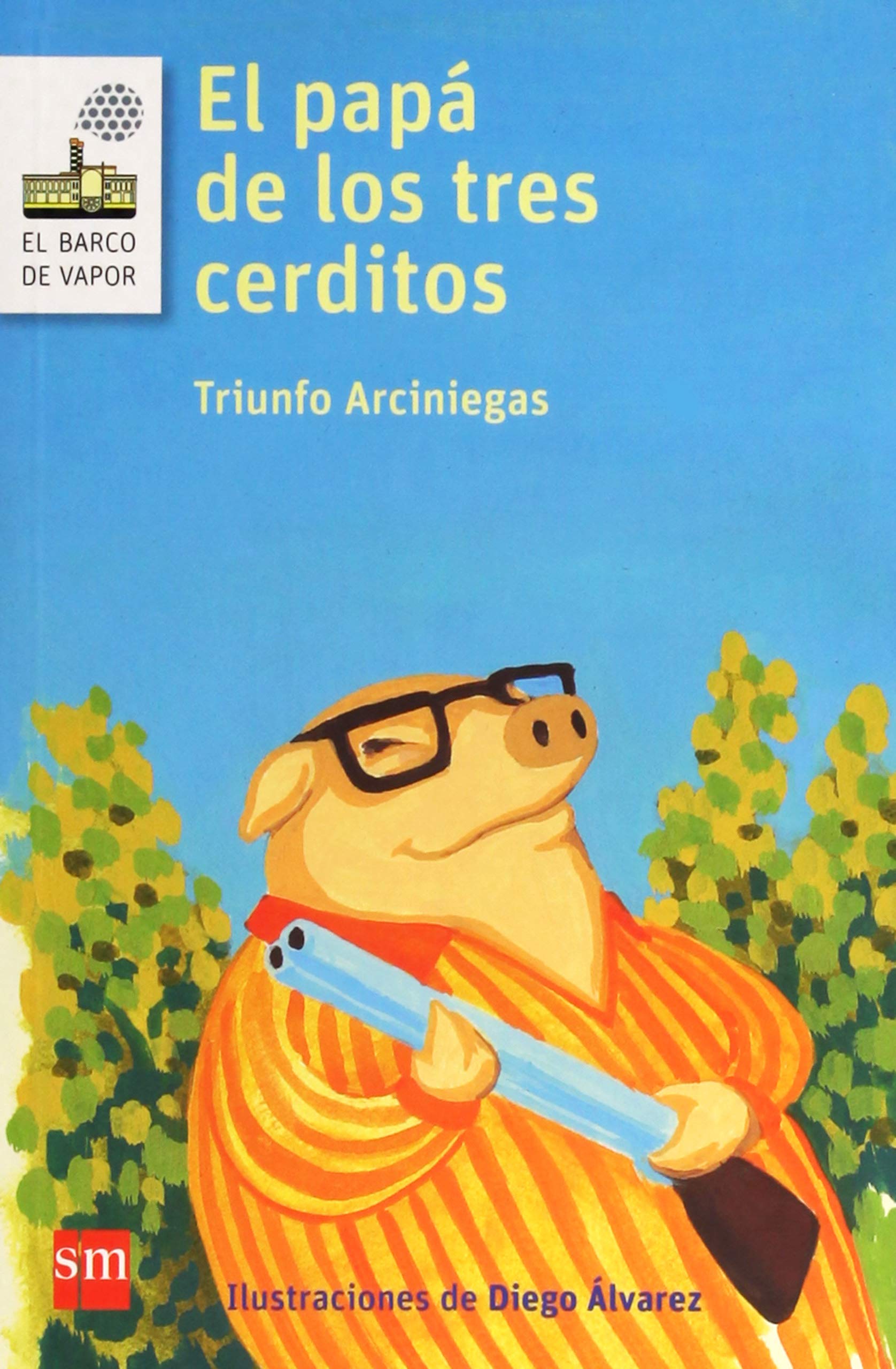 EL PAPA DE LOS TRES CERDITOS/ BV BLANCA