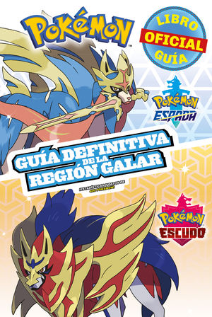 POKEMON 2020. GUIA DEFINITIVA DE LA REGION GALAR