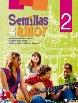 SEMILLAS DE AMOR 2º SECUNDARIA+++