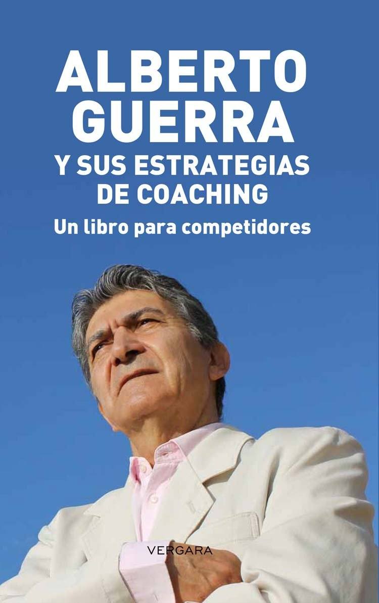 ALBERTO GUERRA Y SUS ESTRATEGIAS DE COACHING+++
