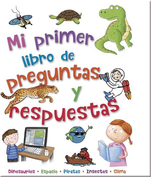 384 PAGINAS: MI PRIMER LIBRO DE PREGUNTAS Y RESPUESTAS