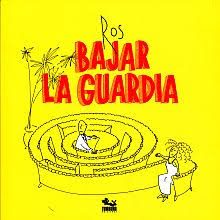 BAJAR LA GUARDIA+++