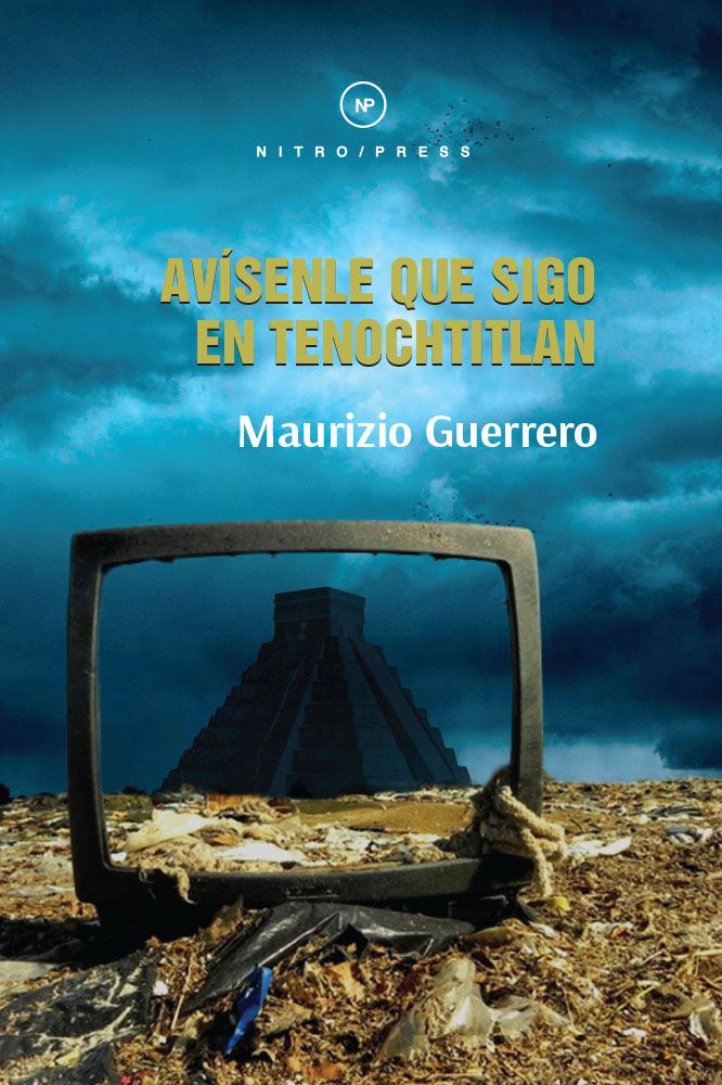 AVISENLE QUE SIGO EN TENOCHTITLAN+++