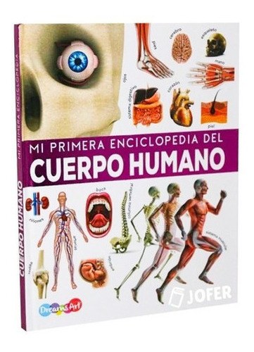 MI PRIMERA ENCICLOPEDIA DEL CUERPO HUMANO +++
