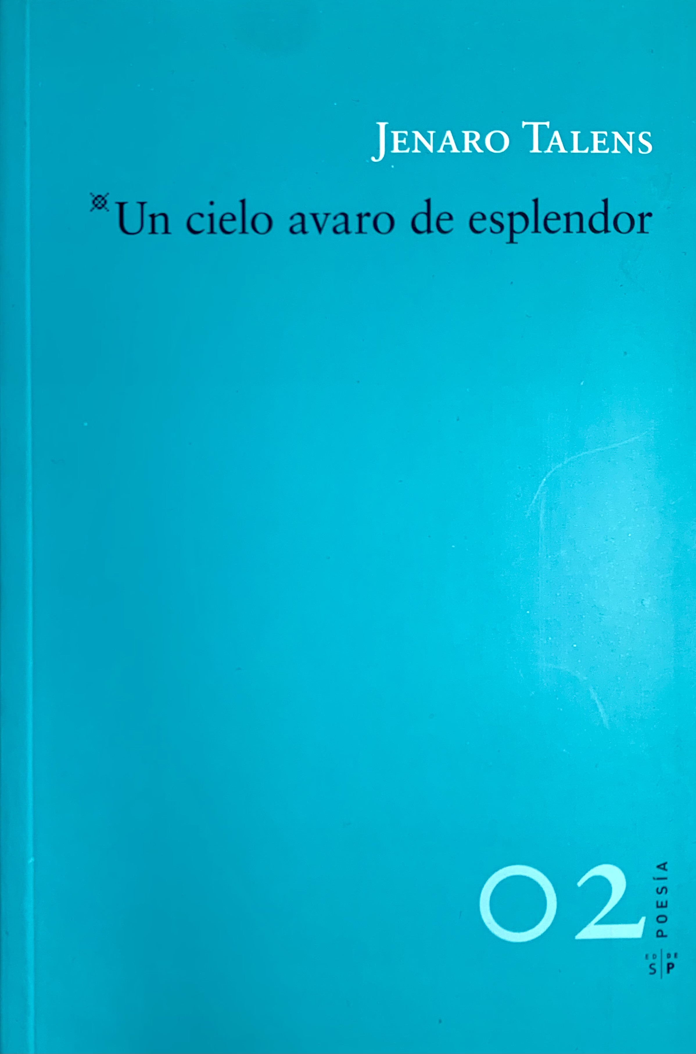 UN CIELO AVARO DE ESPLENDOR+++