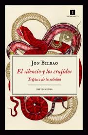 EL SILENCIO Y LOS CRUJIDOS: TRIPTICO DE LA SOLEDAD+++