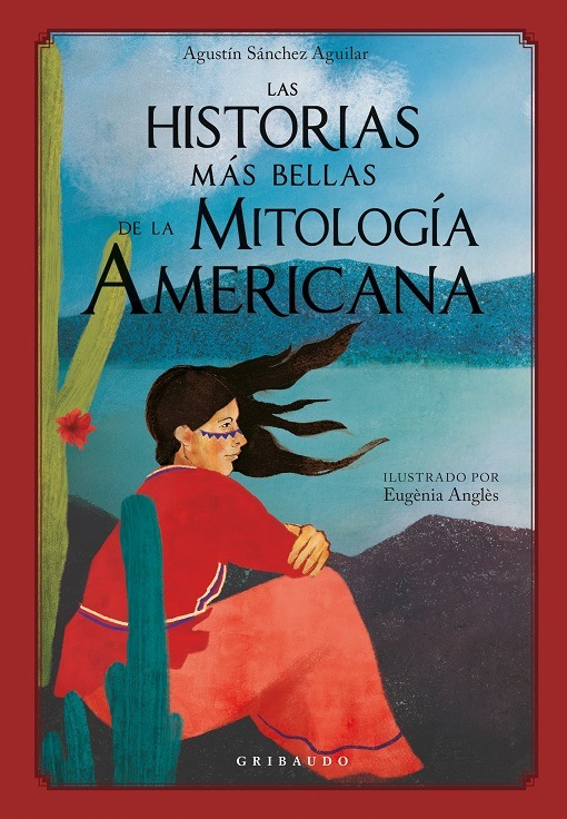 LAS HISTORIAS MAS BELLAS DE LA MITOLOGIA AMERICANA