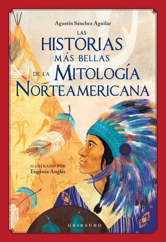 LAS HISTORIAS MAS BELLAS DE LA MITOLOGIA NOTEAMERICANA