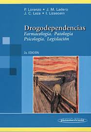 DROGODEPENDENCIAS, FARMACOLOGIA, PATOLOGIA PSICOLOGIOA LEGISLACION +/