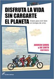 DISFRUTA LA VIDA SIN CARGARTE EL PLANETA