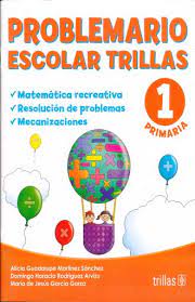 PROBLEMARIO ESCOLAR TRILLAS 1  PRIMARIA 
