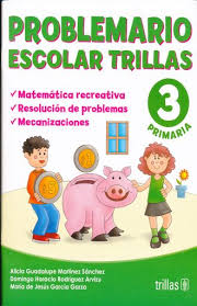 PROBLEMARIO ESCOLAR TRILLAS 3  PRIMARIA  NVA +*