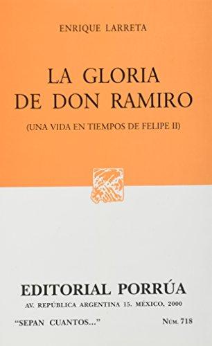 LA GLORIA DE DON RAMIRO UNA VIDA EN TIEMPOS DE FE.. S.C. N.718 +-