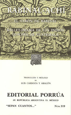 \"RABINAL ACHI, EL VARON DE RABINAL   S.C. NO. 219 \" +++