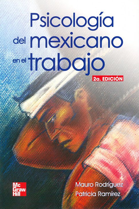 PSICOLOGÍA DEL MEXICANO EN EL TRABAJO 2A. EDIC.