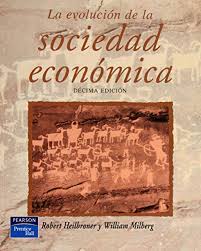 LA EVOLUCION DE LA SOCIEDAD ECONOMICA  DECIMA EDICION+++