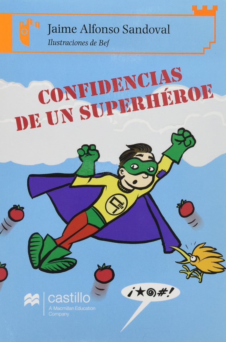 CONFIDENCIAS DE UN SUPERHEROE  /  CASTILLO NARANJA-