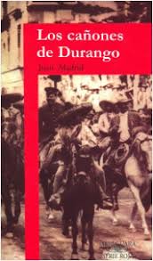 LOS CAÑONES DE DURANGO  /  SERIE ROJA   +  /-