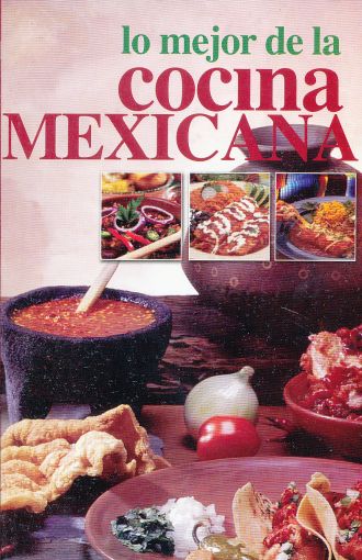 LO MEJOR DE LA COCINA MEXICANA +*