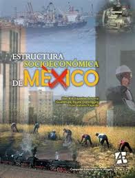ESTRUCTURA SOCIOECONOMICA DE MEXICO   A. E.     /* +