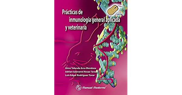 PRACTICAS DE INMUNOLOGIA GENERAL APLICADA Y VETERINARIA +