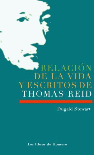 RELACION DE LA VIDA Y ESCRITOS DE THOMAS REID+++