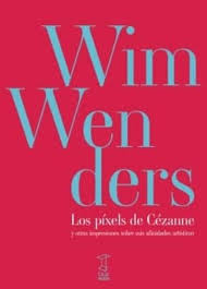 PIXELES DE CEZANNE Y OTRAS IMPRESIONES SOBRE MIS AFINIDADES ARTISTICAS+++