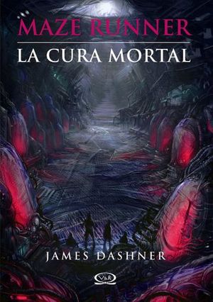 MAZE RUNNER III. LA CURA MORTAL