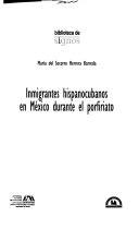 INMIGRANTES HISPANOCUBANOS EN MEXICO DURANTE EL PORFIRIATO+++