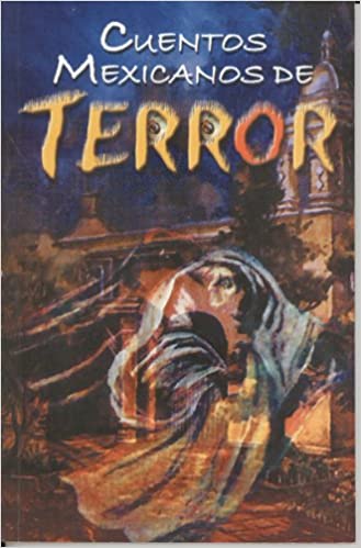 CUENTOS MEXICANOS DE TERROR