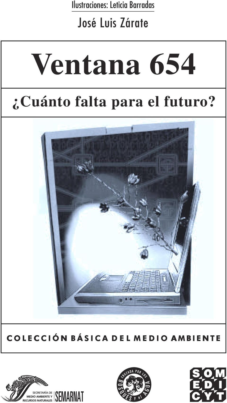 COL. BASICA DEL MEDIO AMBIENTE / VENTANA 654 ¿CUANTO FALTA PARA... +++