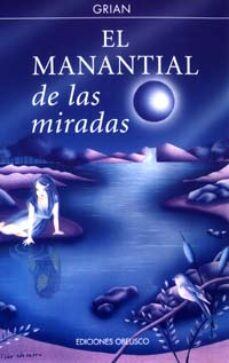 EL MANANTIAL DE LAS MIRADAS+++