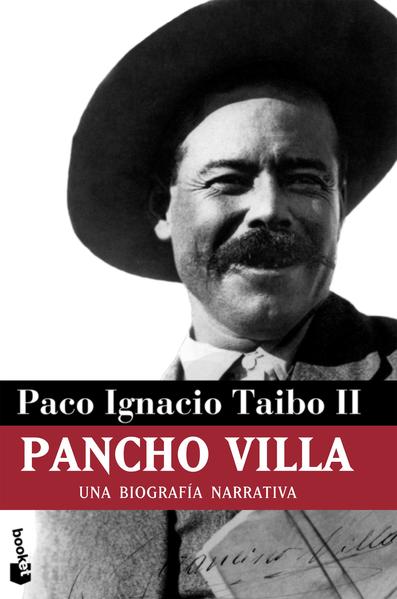 PANCHO VILLA UNA BIOGRAFIA NARRATIVA  DEBOLSILLO