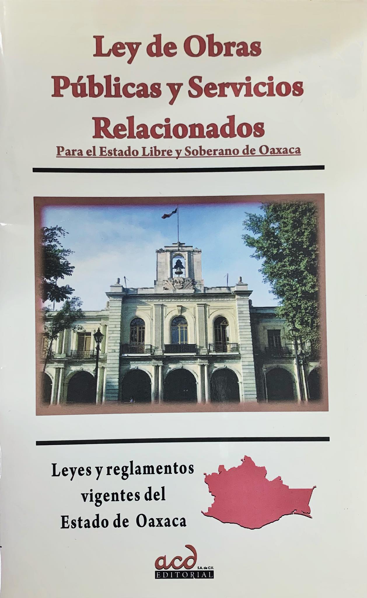 LEY DE OBRAS PUBLICAS Y SERVICIOS RELACIONADOS DEL ESTADO DE OAXACA