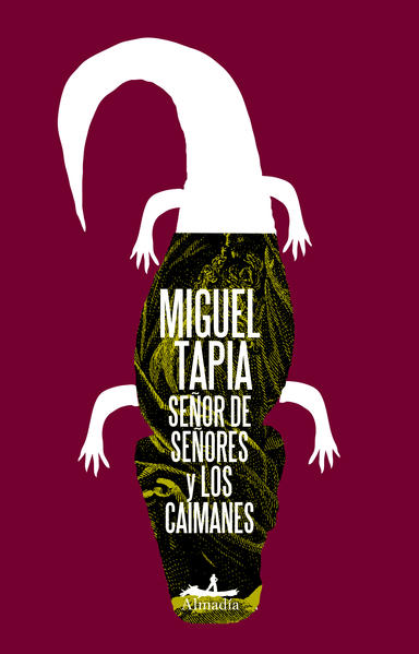 SEÑOR DE SEÑORES Y LOS CAIMANES  +++