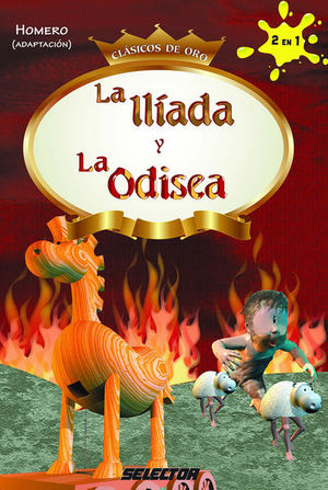 CLASICOS DE ORO  / LA ILIADA Y LA ODISEA 2 EN 1