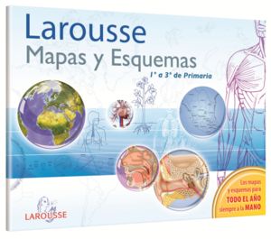 LAROUSSE MAPAS Y ESQUEMAS 1 A 3 DE PRIMARIA
