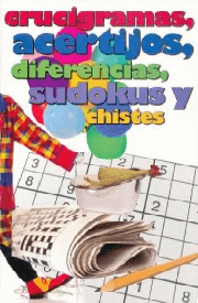 CRUCIGRAMAS, ACERTIJOS, DIFERENCIAS, SUDOKUS Y CHISTES