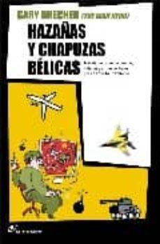 HAZAÑAS Y CHAPUZAS BELICAS+++