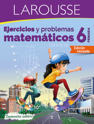 EJERCICIOS Y PROBLEMAS MATEMATICOS 6. PRIMARIA