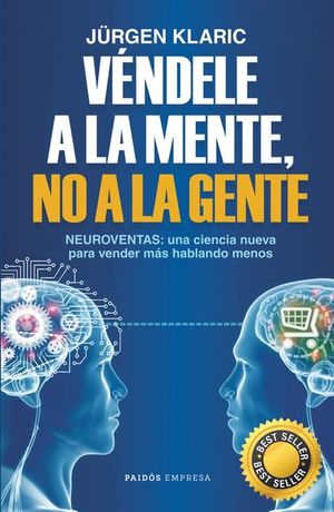 VENDELE A LA MENTE, NO A LA GENTE TAPA DURA
