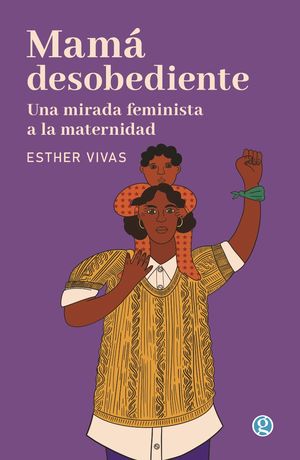 MAMA DESOBEDIENTE