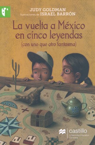 LA VUELTA  A MEXICO EN CINCO LEYENDAS