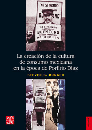 LA CREACION DE LA CULTURA DE CONSUMO MEXICANA EN LA EPOCA DE PORFIRIO DIAZ