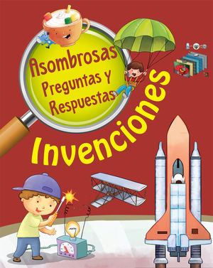 ASOMBROSAS PREGUNTAS Y RESPUESTAS. INVENCIONES